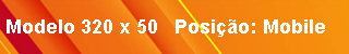 Modelo 320 x 50